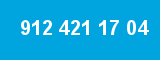 912 421 17 04